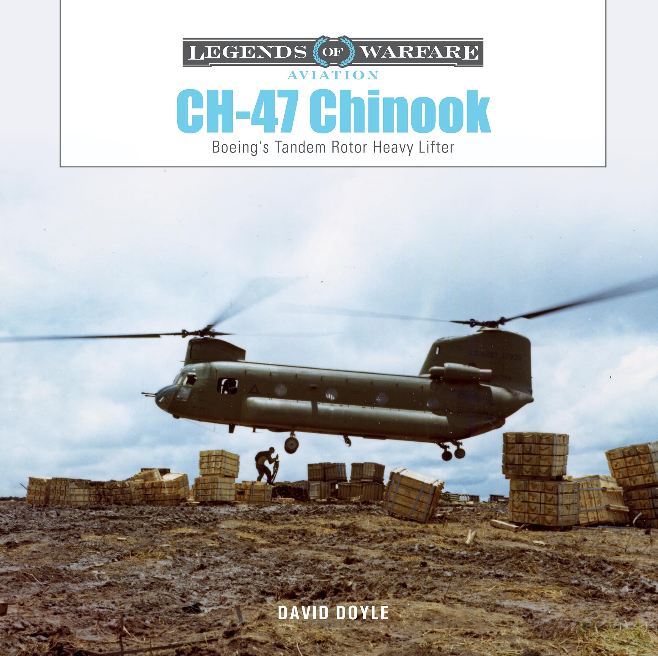 Ch-47 Chinook: Boeing's Tandem-rotor Heavy Lifter (Legends of Warfare: Aviation) Social Sciences