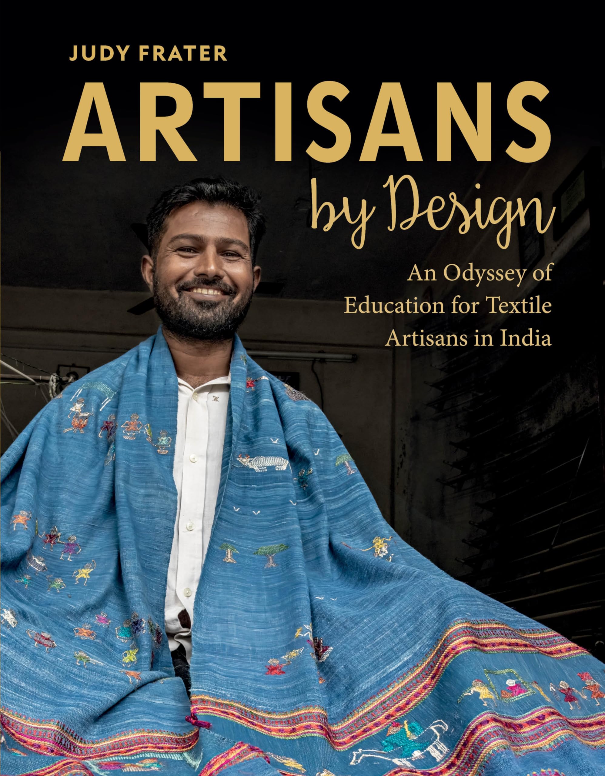 Artisans by Design: An Odyssey of Education for Textile Artisans in India Business, Finance & Career