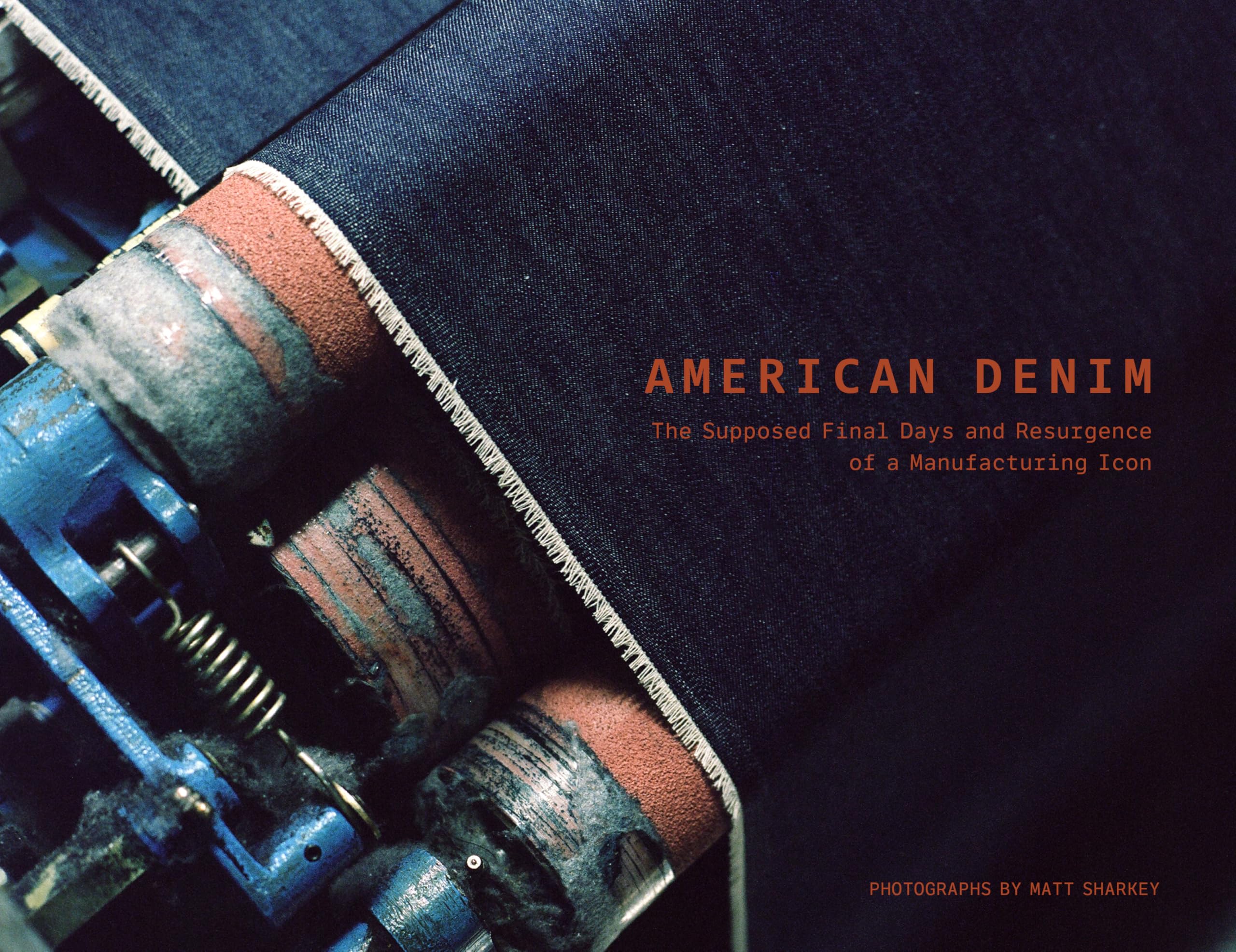American Denim: The Supposed Final Days and Resurgence of a Manufacturing Icon Business, Finance & Career
