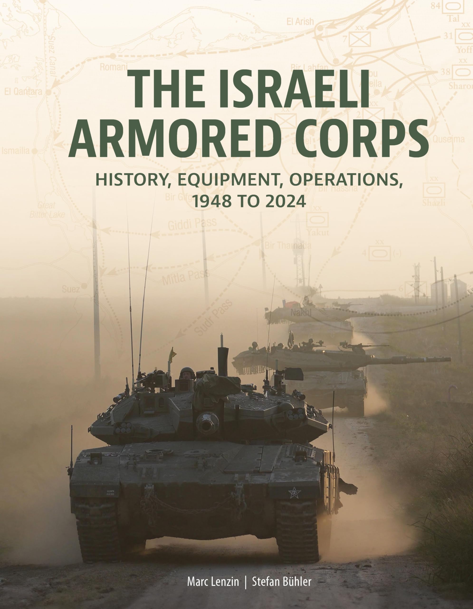 The Israeli Armored Corps: History, Equipment, Operations, 1948 to 2024 Social Sciences