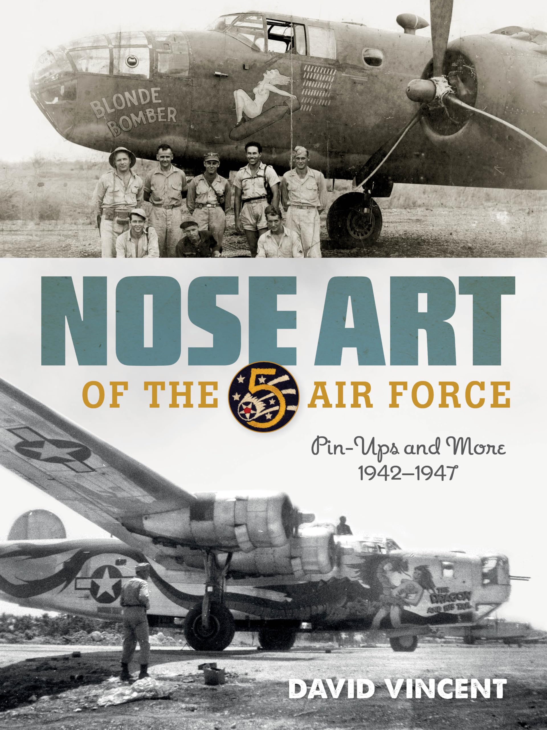 Nose Art of the 5th Air Force: Pin-Ups and More, 1942-1947 Social Sciences