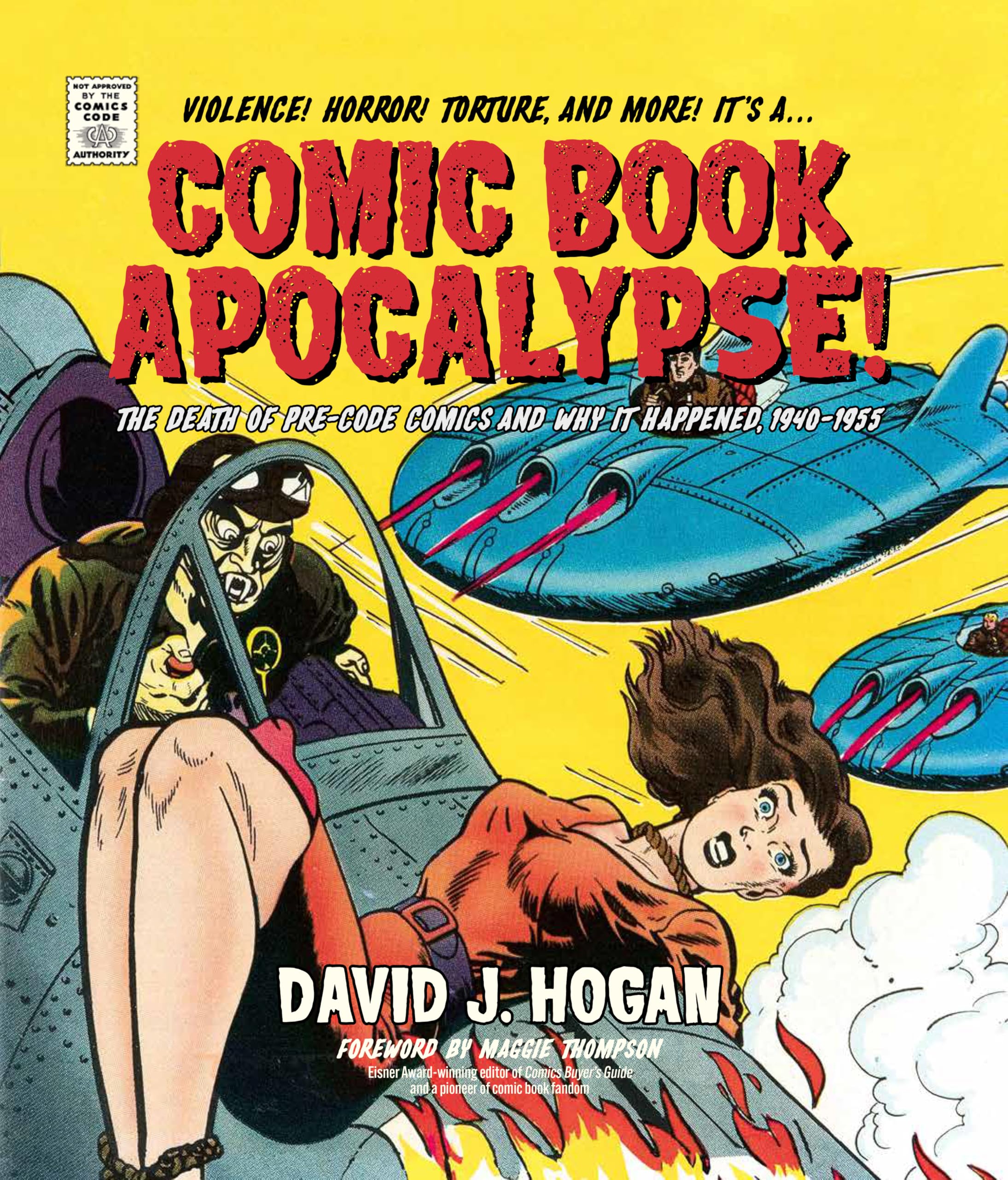 Comic Book Apocalypse!: The Death of Pre-Code Comics and Why It Happened, 1940-1955 Contemporary literature