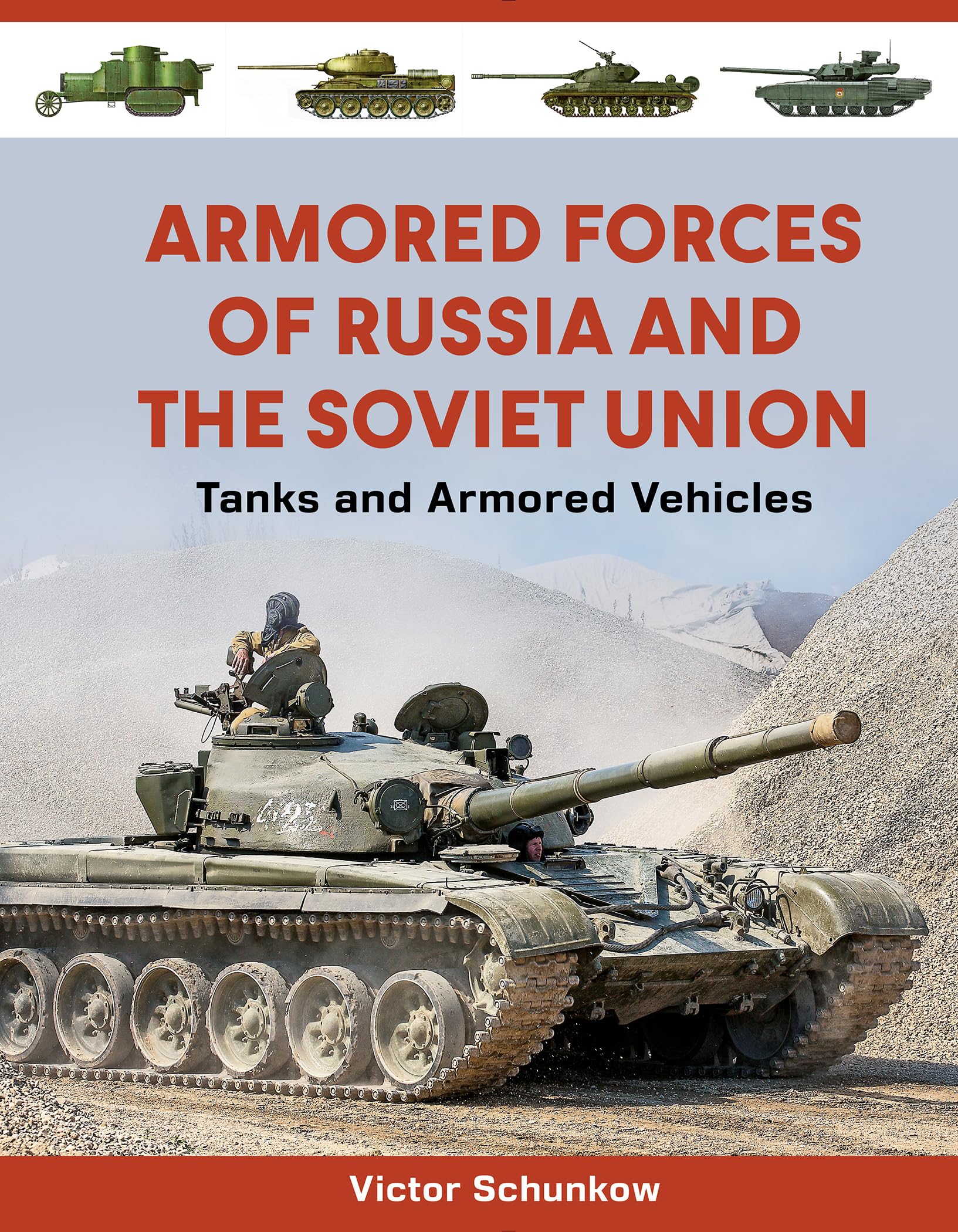 Armored Forces of Russia and the Soviet Union: Tanks and Armored Vehicles (an Illustrated Guide, 1919-2025) Social Sciences