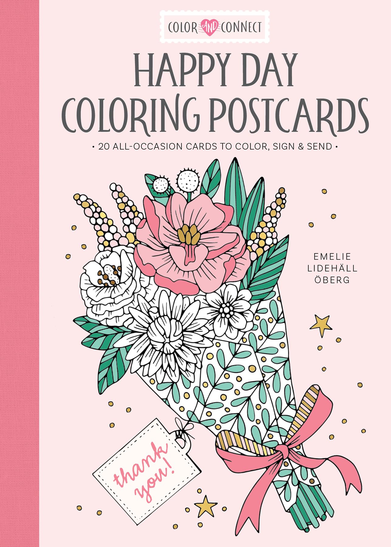 Happy Day Coloring Postcards: 20 All-Occasion Cards to Color, Sign, and Send (Color and Connect) Hobbies & Crafts