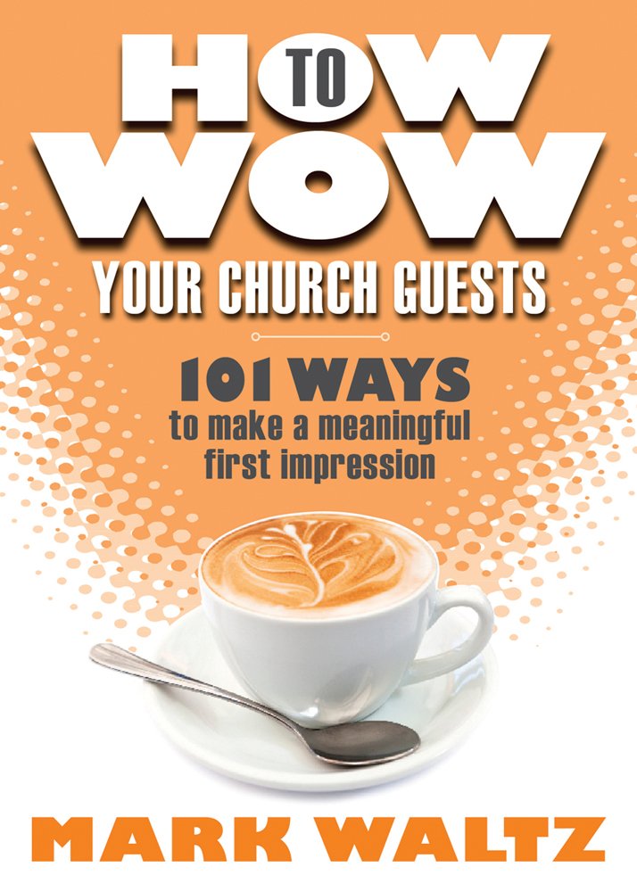 How to Wow Your Church Guests book