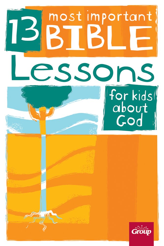 13 Most Important Bible Lessons for Kids about God Social Sciences