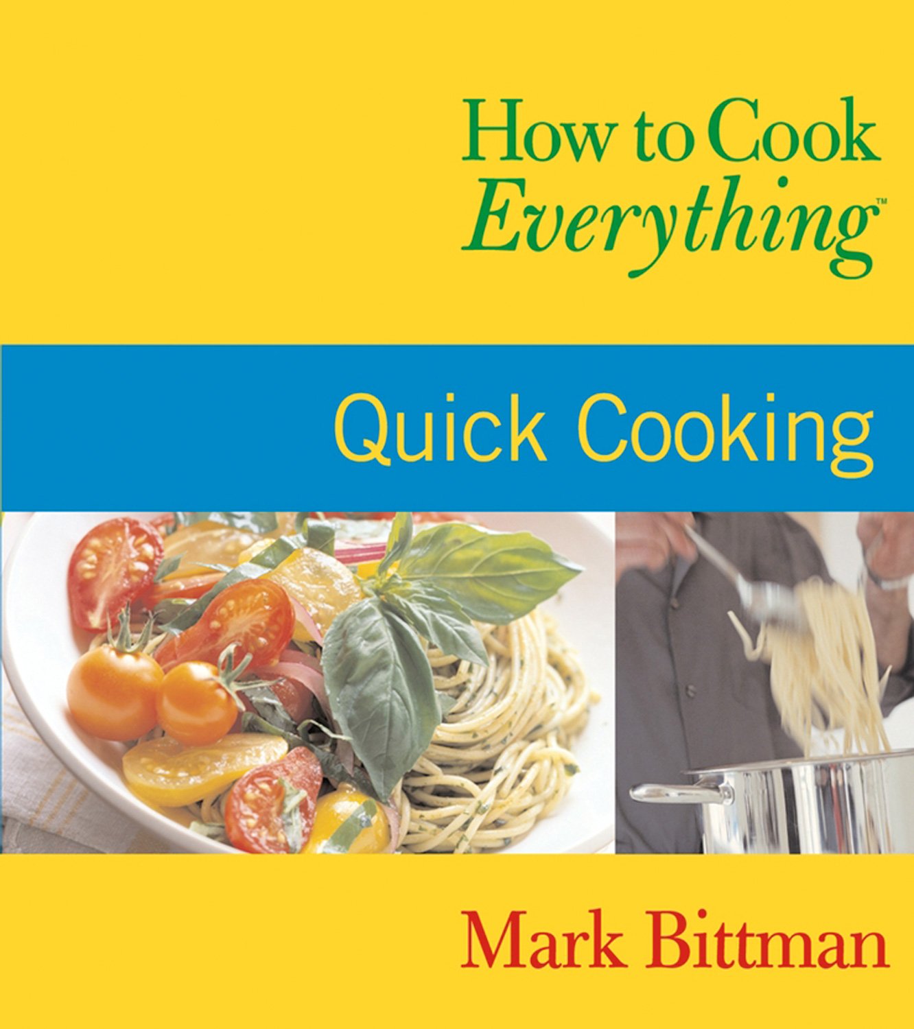 How to Cook Everything: Quick Cooking (How to Cook Everything Series) Leisure, Home & Garden