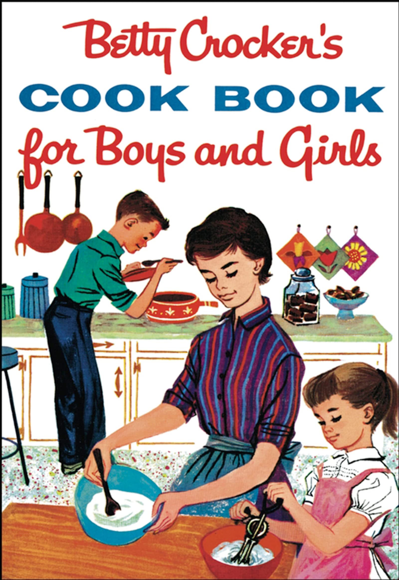 Betty Crocker's Cookbook for Boys and Girls Leisure, Home & Garden