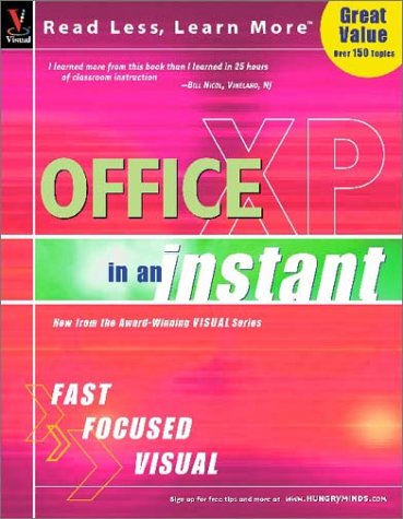 Office XP in an Instant (Visual Read Less, Learn More) Computer Science