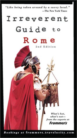 Frommer's Irreverent Guide to Rome (Frommer's Irreverent Guides) Leisure, Home & Garden