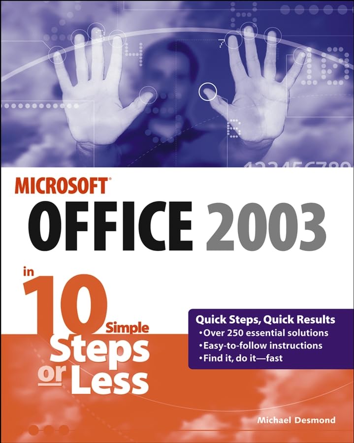 Office 03 in 10 Simple Steps or Less: Quick Steps - Quick Results. Over 250 essential tasks! Computer Science