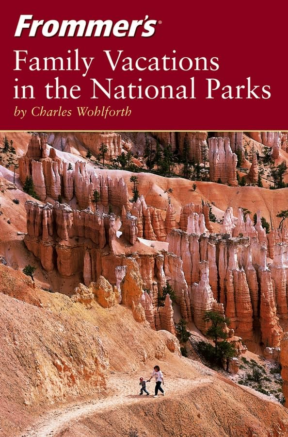 Frommers Family Vacations in the National Parks Leisure, Home & Garden