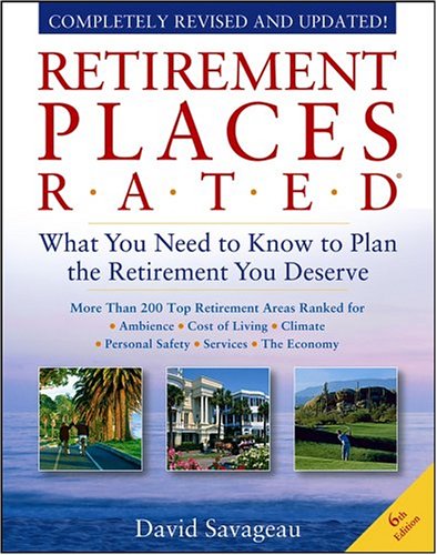 Retirement Places Rated: What You Need to Know to Plan the Retirement You Deserve Social Sciences