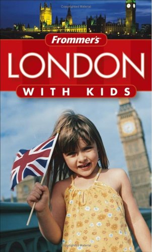 Frommer's London With Kids (FROMMER'S FAMILY TRAVEL GUIDES (WITH KIDS)) Leisure, Home & Garden