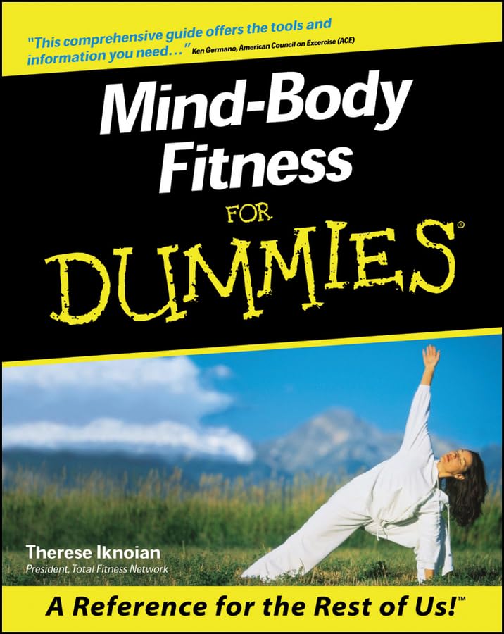 Mind-Body Fitness for Dummies (For Dummies Series) Health, Nutrition & Fitness