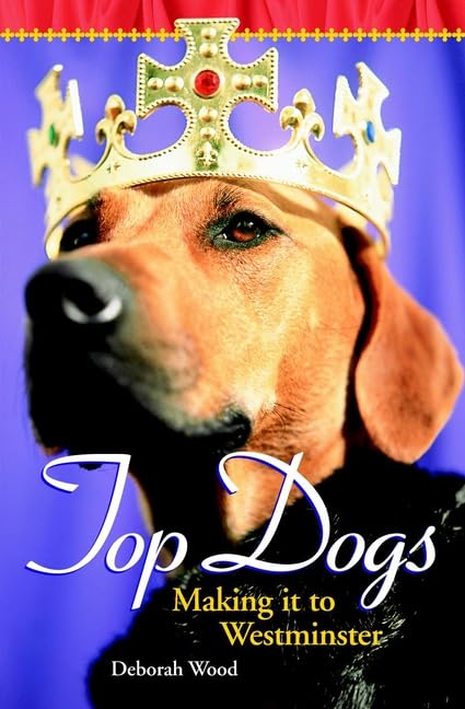 Top Dogs: Making It to Westminster (For Dummies) Pets