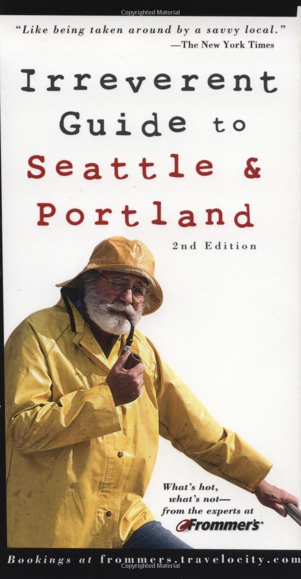 Frommer's Irreverent Guide to Seatle and Portland book