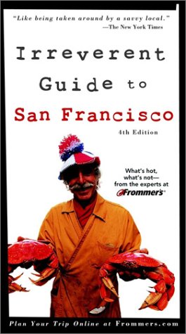 Frommer's Irreverent Guide to San Francisco Leisure, Home & Garden