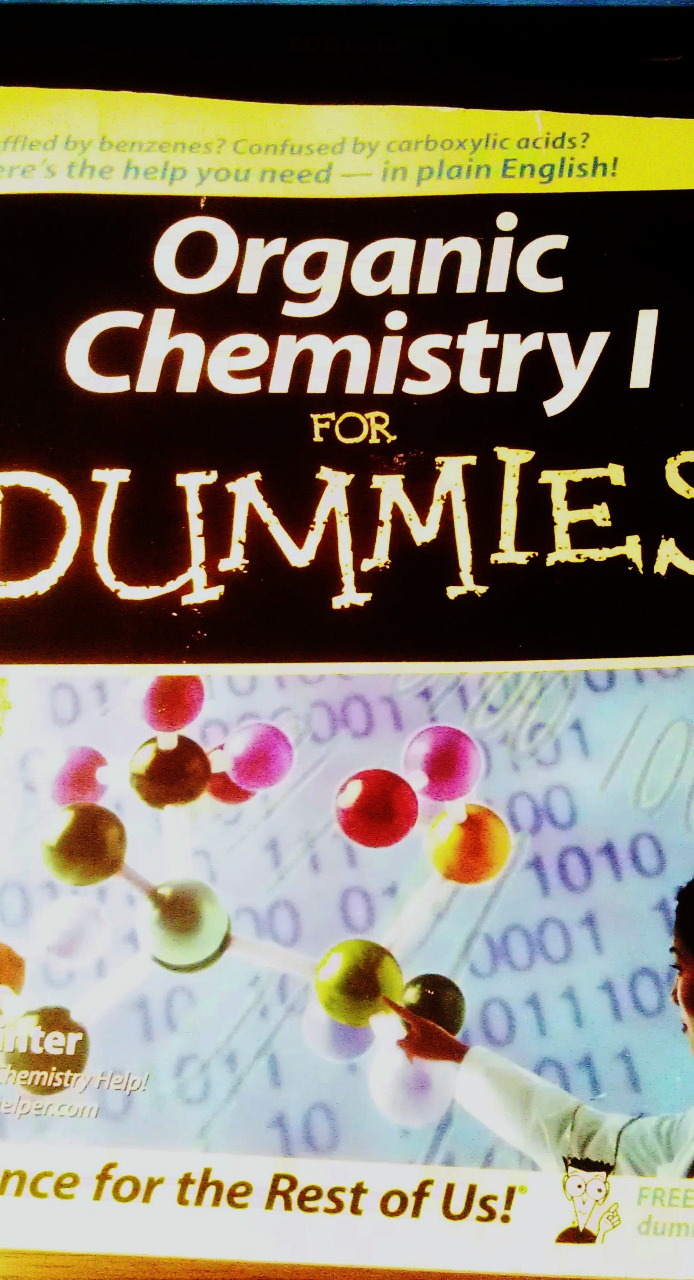 Organic Chemistry For Dummies: A Reference for the Rest of Us! Natural Sciences