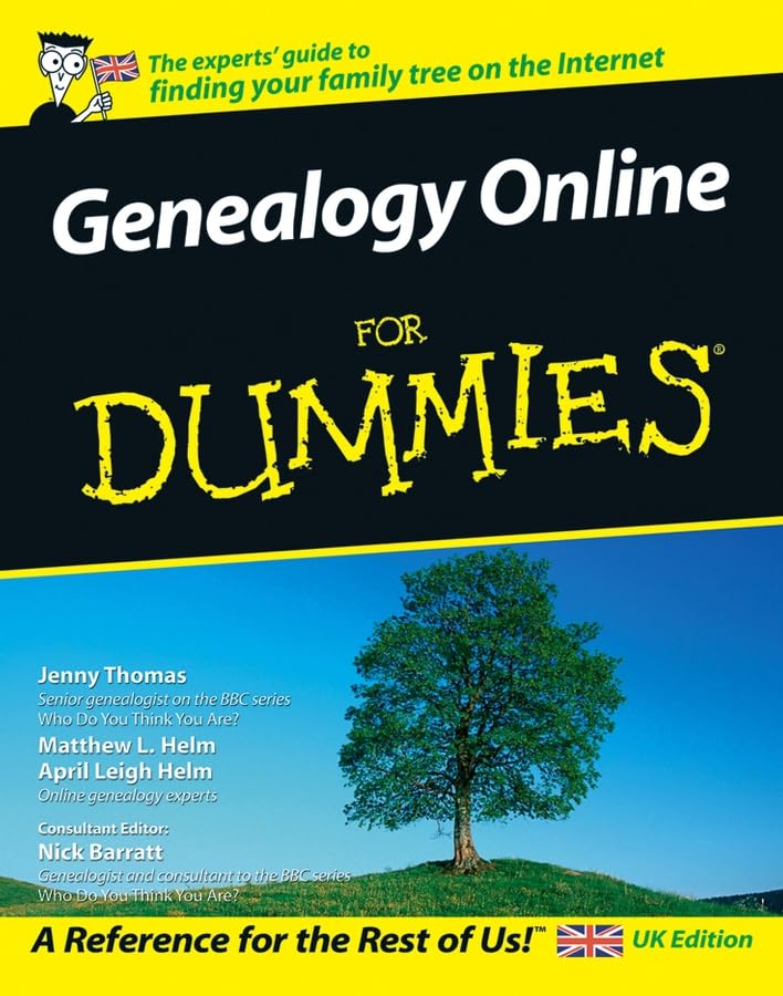 Genealogy Online for Dummies: A Reference for the Rest of Us!. UK Edition Computer Science