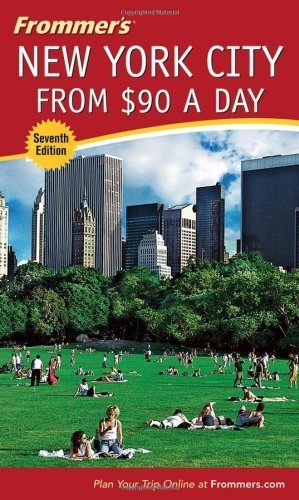 Frommer's New York City from $90 a Day (FROMMER'S NEW YORK CITY FROM $ A DAY) Leisure, Home & Garden