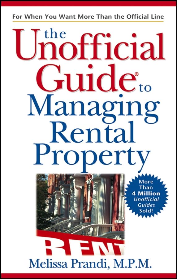 The Unofficial Guide to Managing Rental Property (Unofficial Guides) Business & Technology