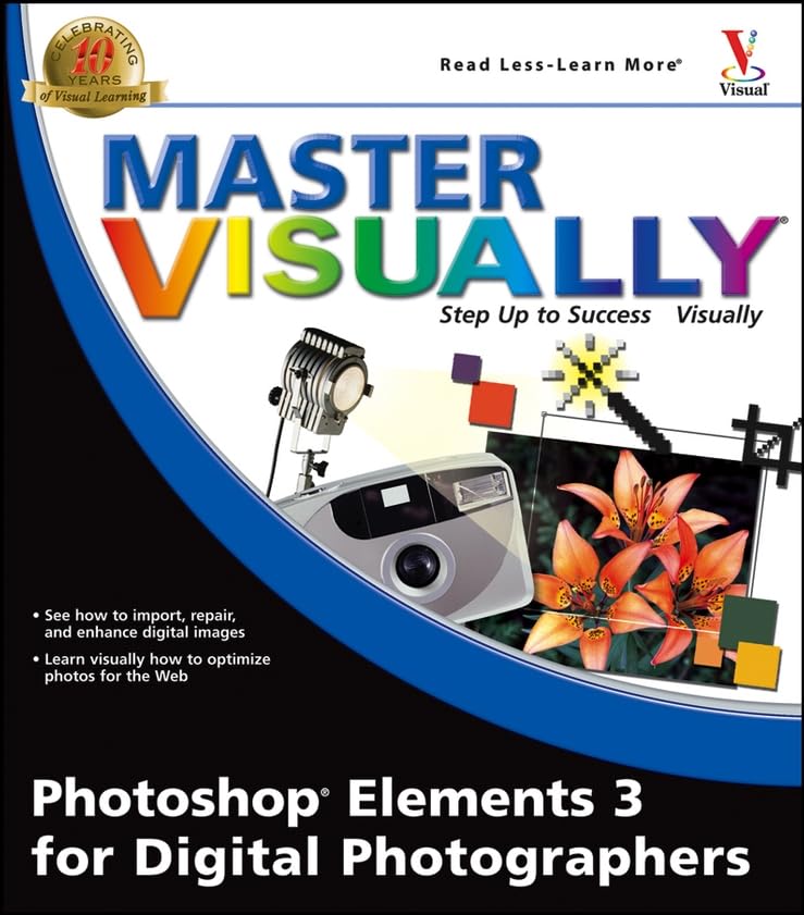 Master Visually Photoshop Elements 3 for Digital Photographers Computer Science
