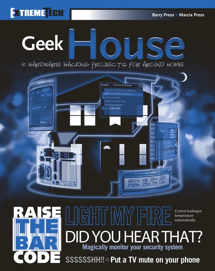 Product Image: Geek House: 10 Hardware Hacking Projects for Around Home