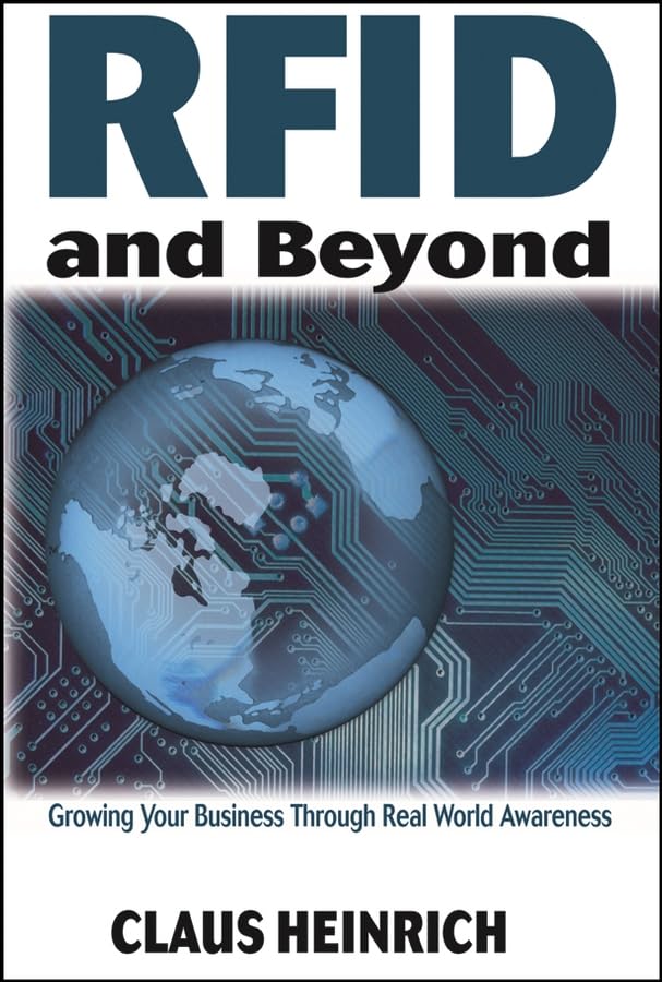 RFID and Beyond: Growing Your Business Through Real World Awareness Business & Technology