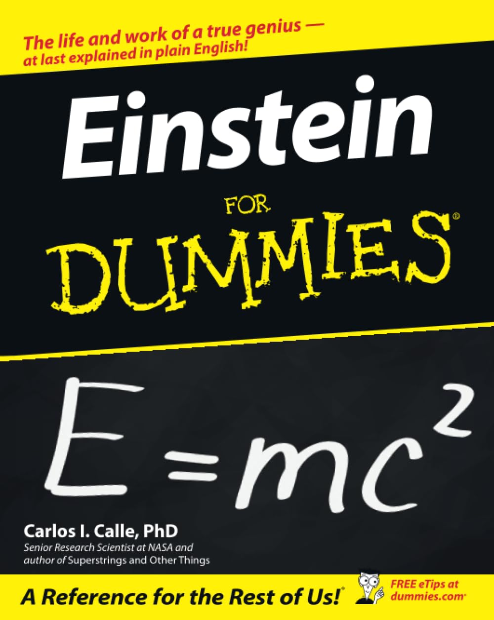 Einstein For Dummies: The Life and Workt of a True Genius - At Last Explained in Plain English! (For Dummies Series) Science
