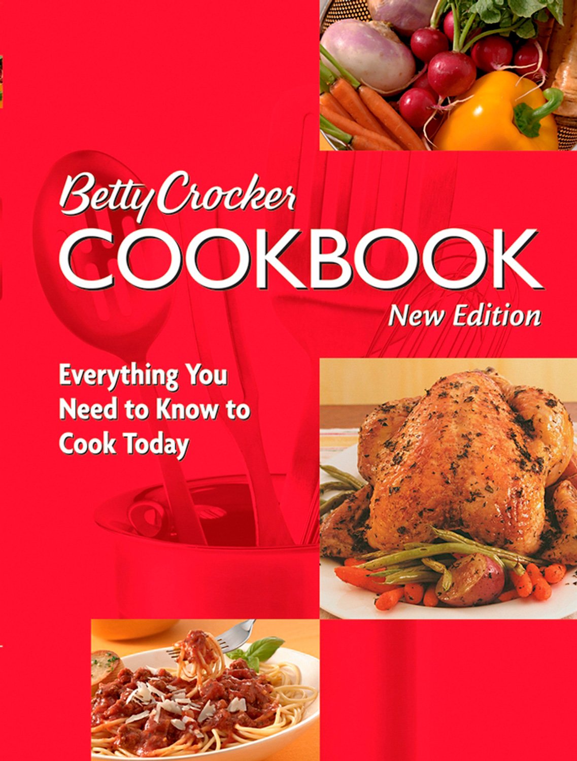 Betty Crocker Cookbook: Everything You Need to Know to Cook Today (10th Edition) (Betty Crocker New Cookbook) Leisure, Home & Garden