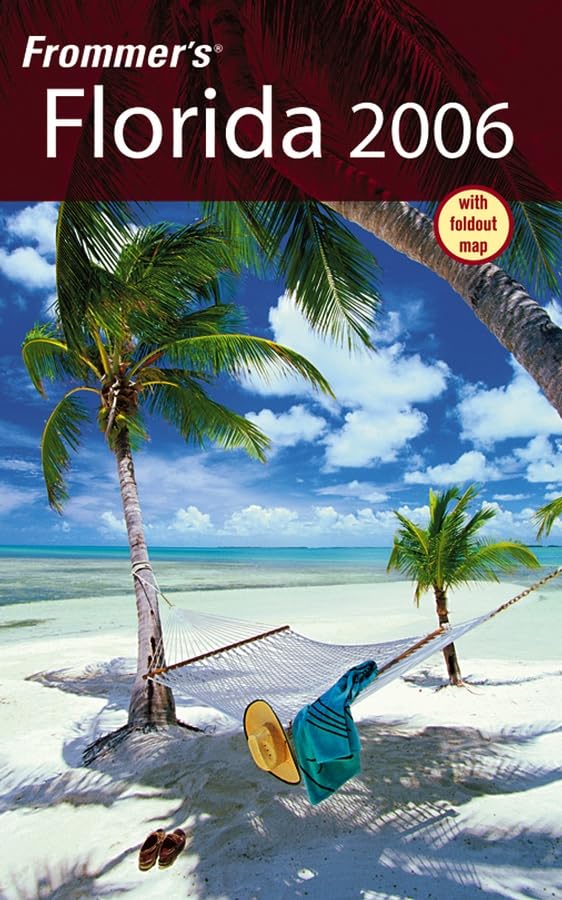 Frommer's 2006 Florida (FROMMER'S FLORIDA) Leisure, Home & Garden