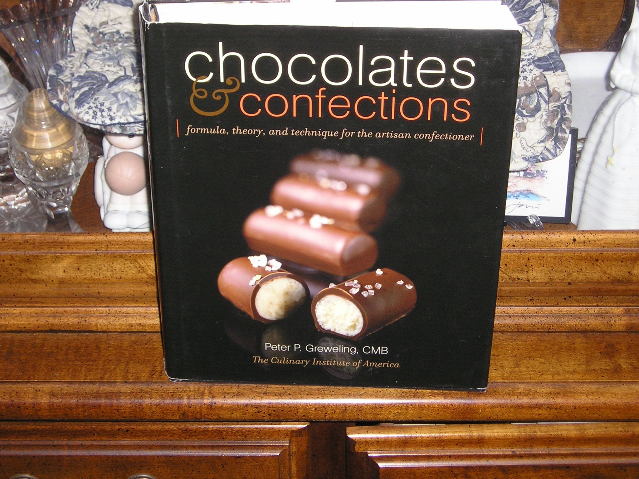 Chocolates and Confections: Formula, Theory, and Technique for the Artisan Confectioner Leisure, Home & Garden