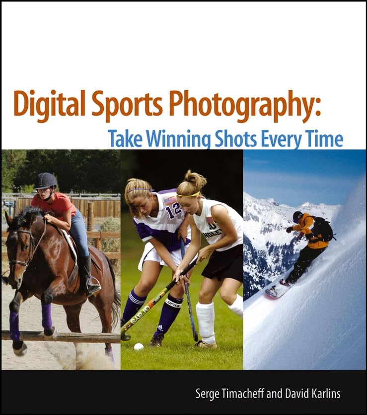 Digital Sports Photography: Take Winning Shots Every Time Computer Science
