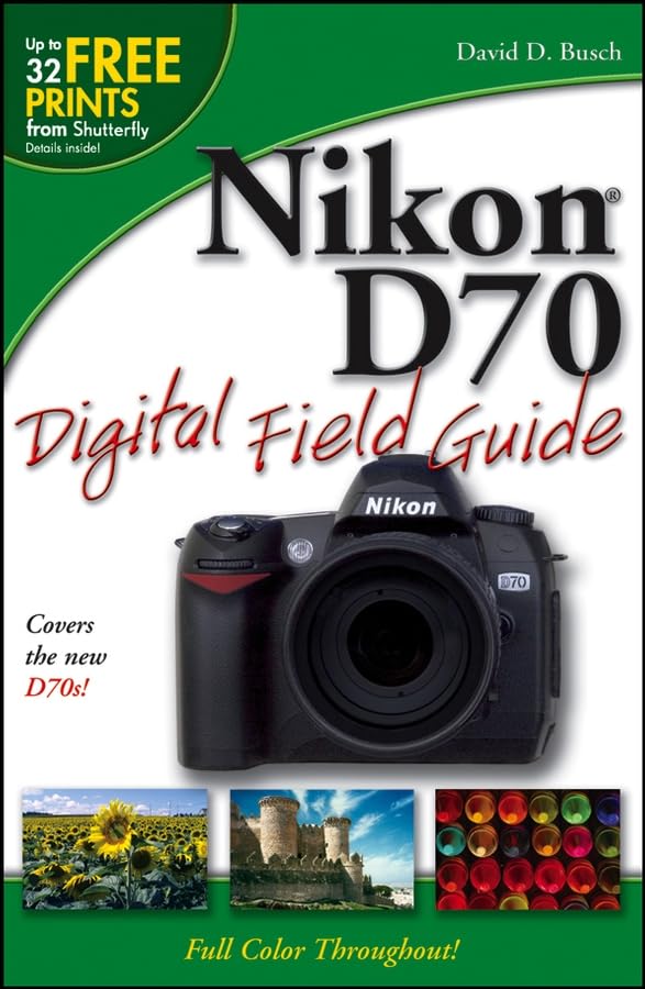 Nikon D70 Digital Field Guide Computer Science
