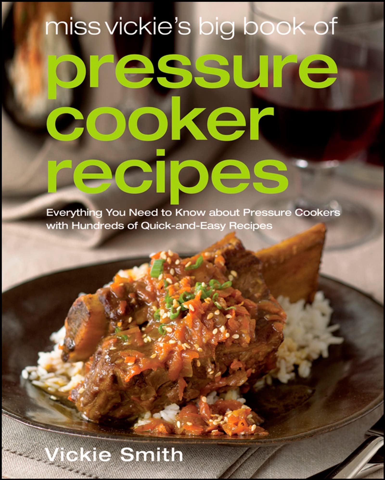 Miss Vickie's Big Book of Pressure Cooker Recipes Leisure, Home & Garden