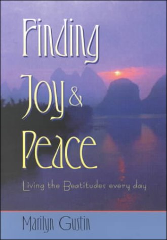 Finding Joy & Peace: Living the Beautitudes Every Day book