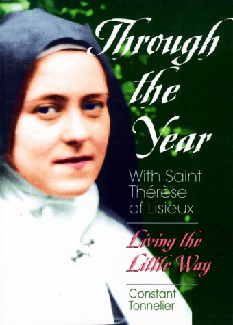 Through the Year With Saint Therese of Lisieux: Living the Little Way book