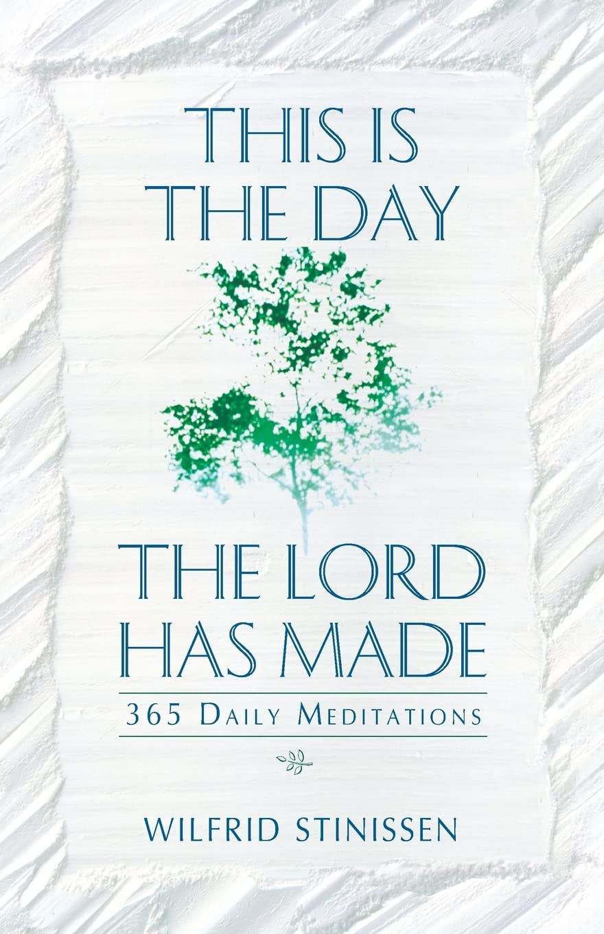 This Is the Day the Lord Has Made: 365 Daily Meditations Religion & Esotericism