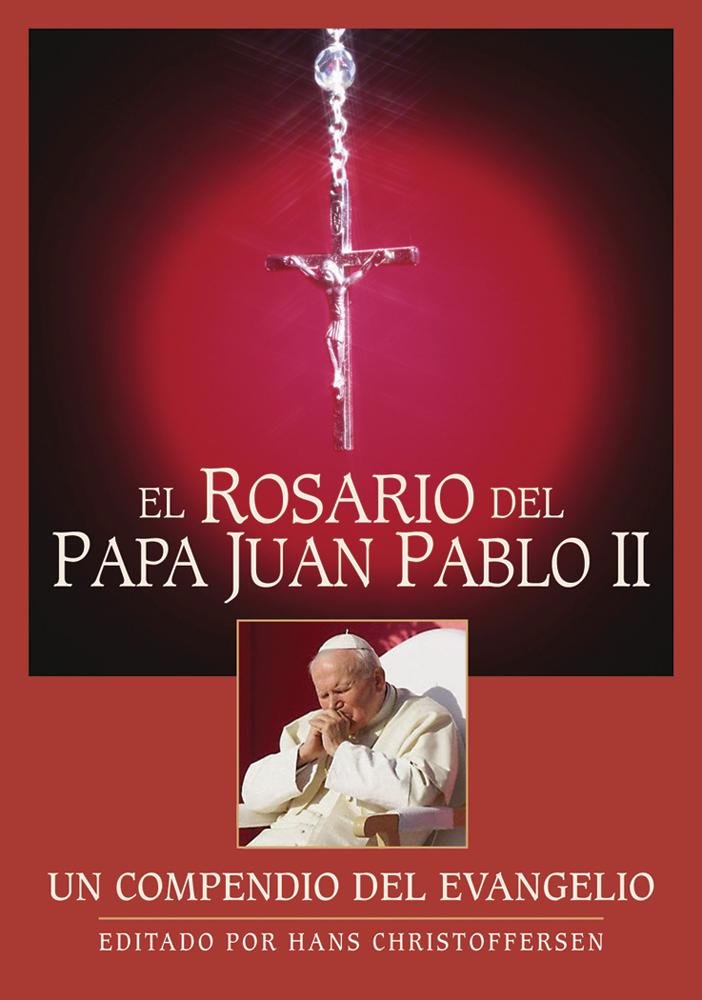El Rosario del Papa Juan Pablo II: Un Compendio del Evangelio book