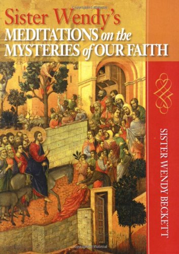 Sister Wendy's Meditations on the Mysteries of Our Faith Religion & Esotericism