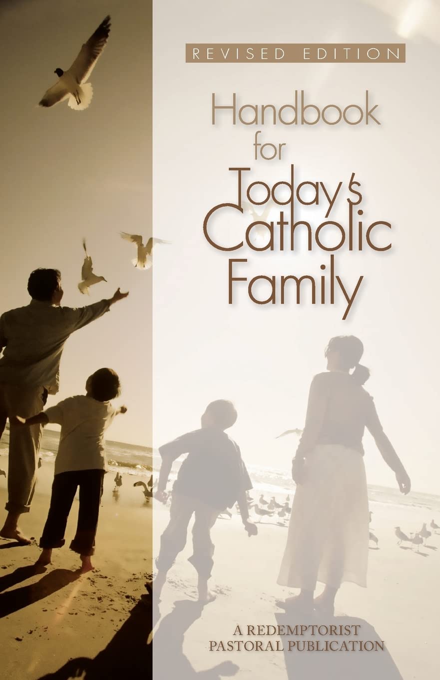 Handbook for Today's Catholic Family: A Redemptorist Pastoral Publication (Catholic Handbook) Social Sciences