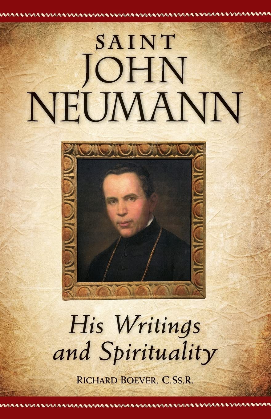 Saint John Neumann: His Writings and Spirituality Politics & Society