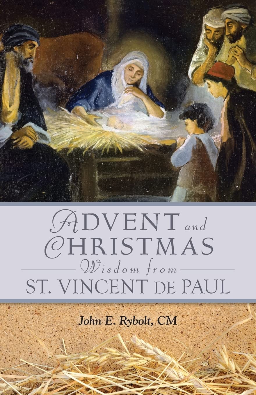 Advent and Christmas Wisdom from Saint Vincent de Paul: Daily Scriptures and Prayers Together with Saint Vincent de Paul's Own Words Religion & Esotericism