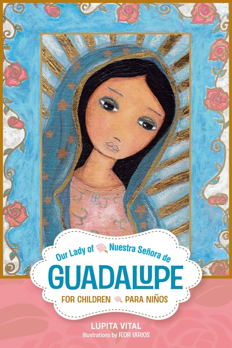 Our Lady of Guadalupe for Children/Nuestra Señora de Guadalupe Para Niños Non-fiction
