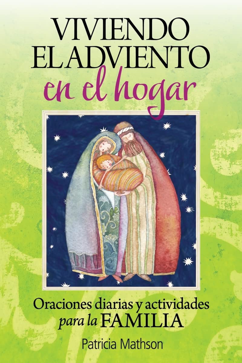 Viviendo El Adviento En El Hogar: Oraciones Diarias Y Actividades Para La Familia = Advent Living at Home Social Sciences