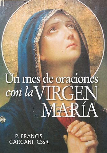 Un Mes de Oraciones Con La Virgen María Social Sciences