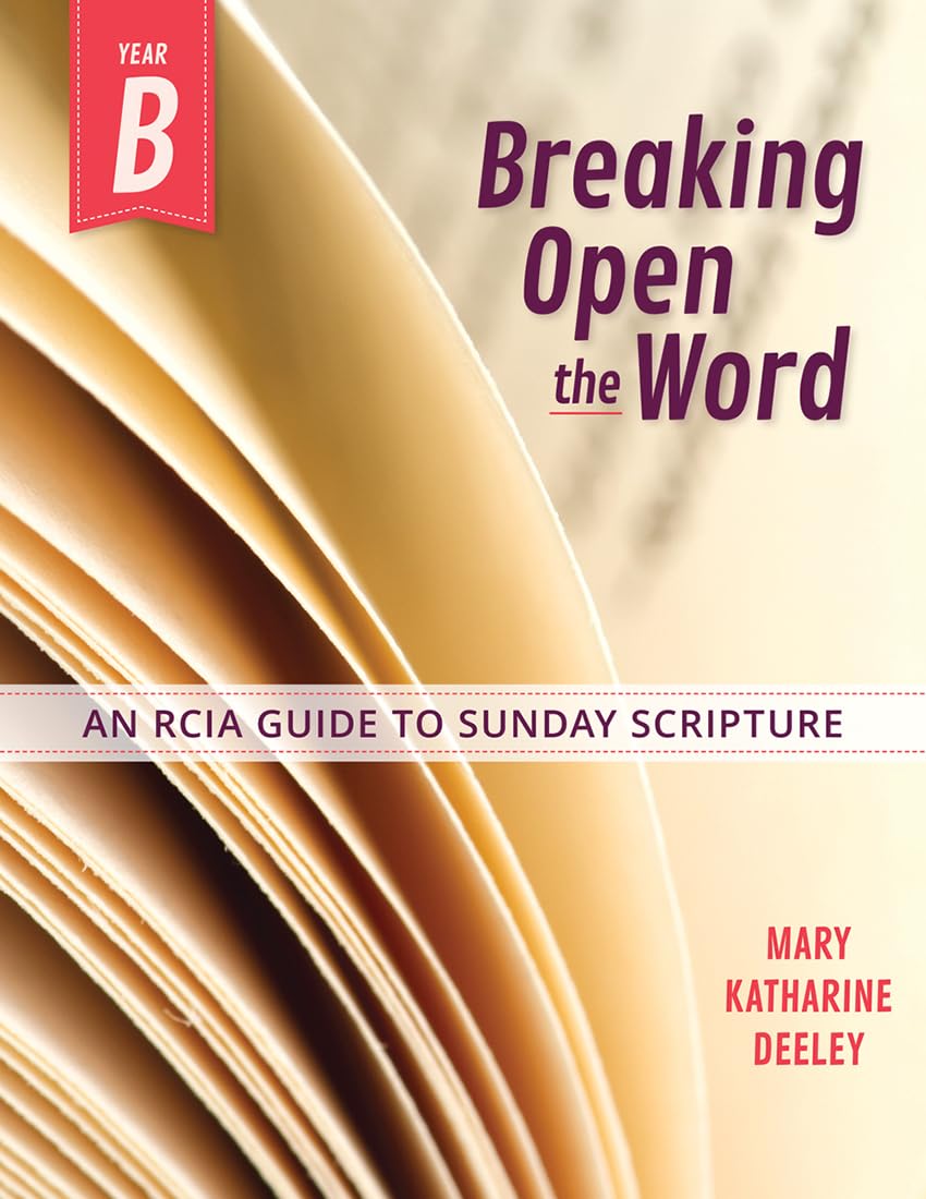 Breaking Open the Word, Year B: An OCIA Guide to Sunday Scripture Religion & Esotericism