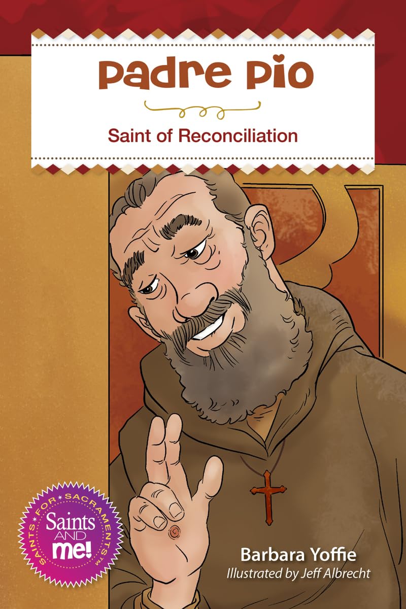 Padre Pio: Saint for Reconciliation (Saints and Me) Non-fiction