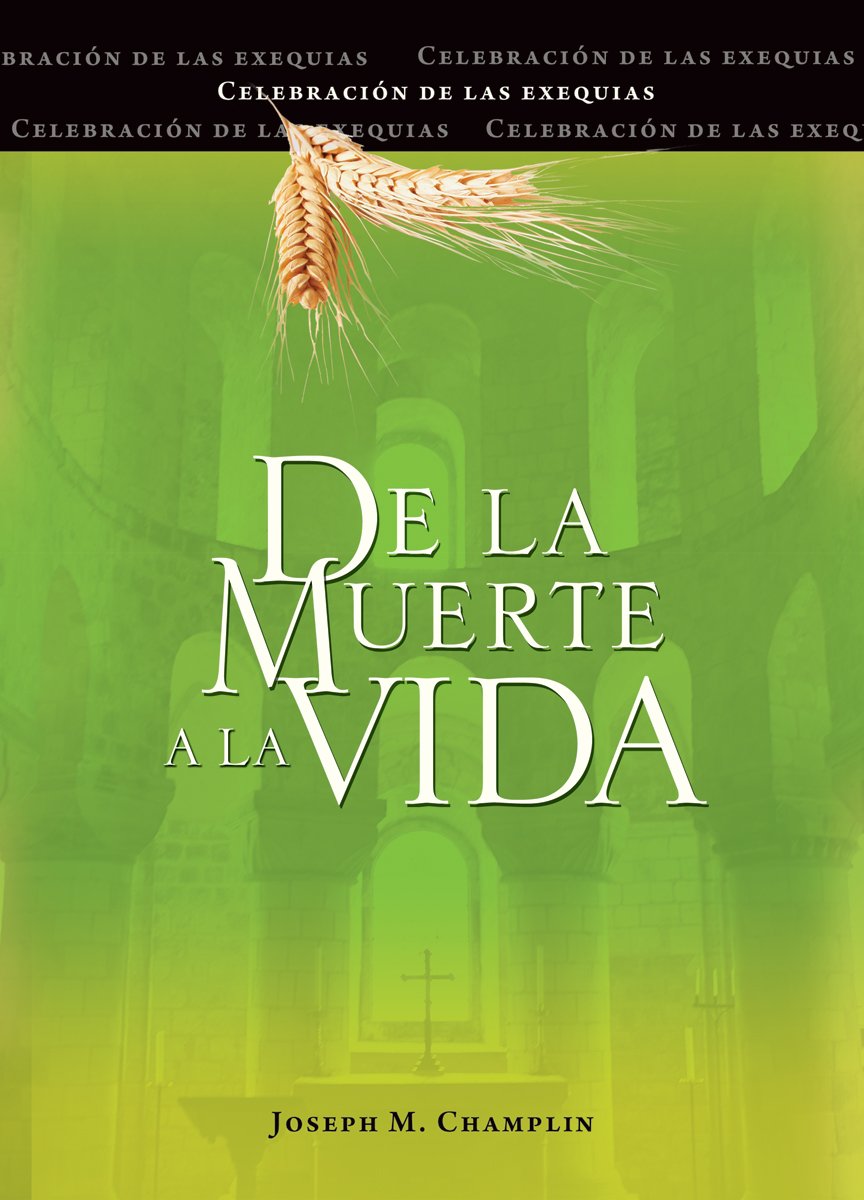 de la Muerte a la Vida, Segunda Edición: Celebración de Las Exequias Social Sciences
